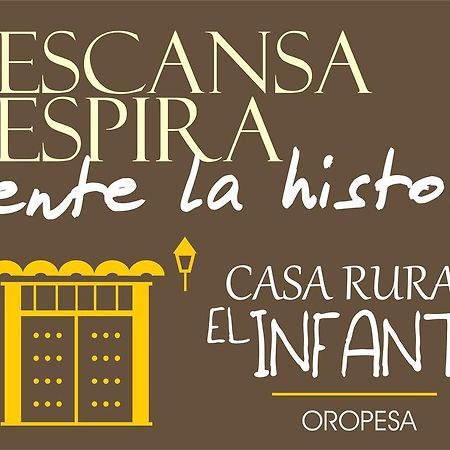 Casa Rural El Infante Oropesa Exterior foto